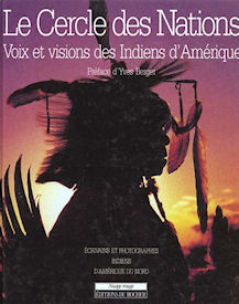 Le cercle des nations. Voix et visions des indiens d'amérique