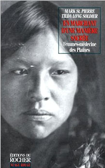 En marchand d'une manière sacrée (Femmes-médecine des indiens des plaines)