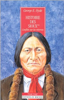 Histoire des Sioux Volume II. Conflits sur les réserves.