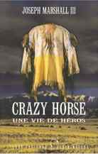 Crazy Horse Une vie de héros