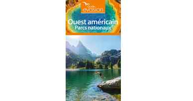 Guide Evasion Parcs nationaux Ouest Américain 2020