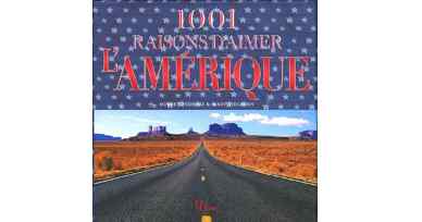 1001 Raisons d'aimer l'Amérique