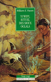 Yuwipi : Rituel des Sioux Oglala