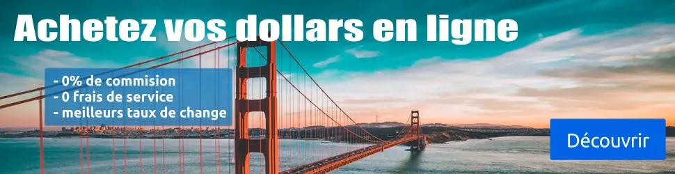 Achetez vos dollars